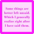 Left Unsaid Coaster | Funny Party Gift | Home Bar Decor